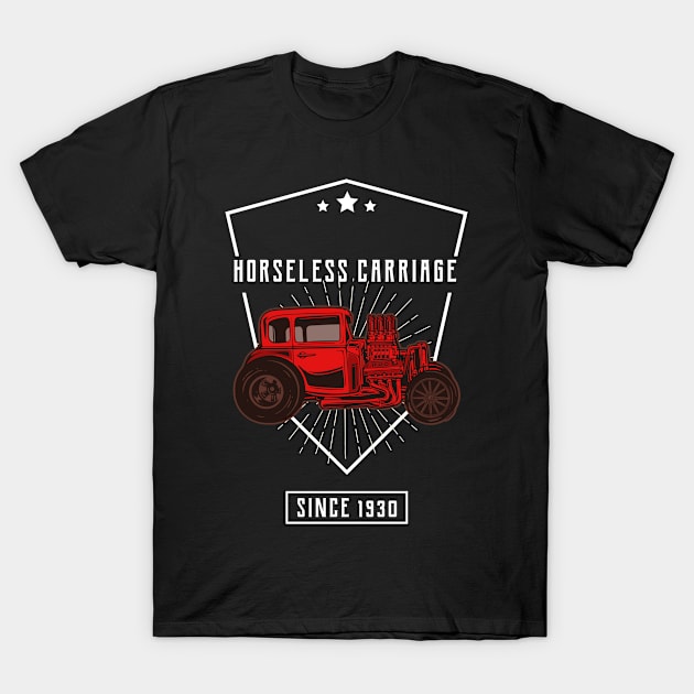 Horseless Carriage T-Shirt by A Reel Keeper